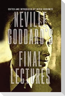 Neville Goddard's Final Lectures