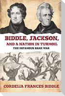 Biddle, Jackson, and a Nation in Turmoil