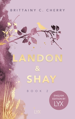 Cherry, Brittainy C.. Landon & Shay. Part Two: English Edition by LYX. LYX, 2024.