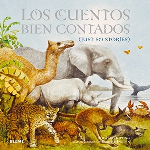 Kipling, Rudyard / Robert R. Ingpen. Los cuentos bien contados. Art Blume, S.L., 2015.