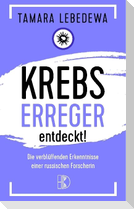 Krebserreger entdeckt!