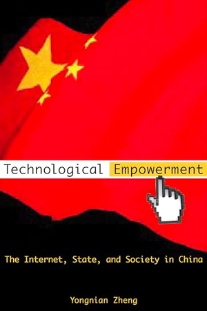 Zheng, Yongnian. Technological Empowerment - The Internet, State, and Society in China. Stanford University Press, 2007.