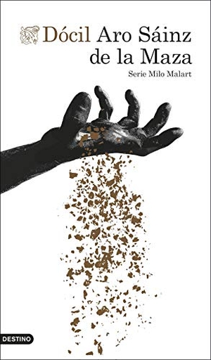 Sáinz de la Maza, Aro. Dócil. Ediciones Destino, 2020.