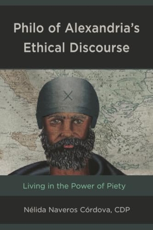 Cdp. Philo of Alexandria's Ethical Discourse - Living in the Power of Piety. Bloomsbury Academic, 2026.