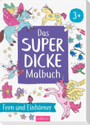 Das superdicke Malbuch  - Feen und Einhörner