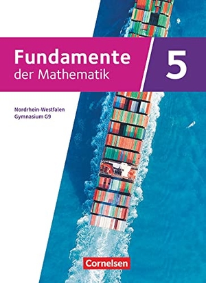 Ahrens, Hans / Ankenbrand, Nina et al. Fundamente der Mathematik 5. Schuljahr - Nordrhein-Westfalen - Schülerbuch. Cornelsen Verlag GmbH, 2019.