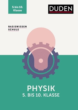 Meyer, Lothar / Gerd-Dietrich Schmidt. Basiswissen Schule - Physik 5. bis 10. Klasse - Das Standardwerk für Schülerinnen und Schüler.. Bibliograph. Instit. GmbH, 2026.