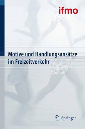 Hell, Walter (Hrsg.). Motive und Handlungsansätze im Freizeitverkehr. Springer Berlin Heidelberg, 2014.