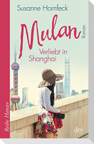 Mulan, Verliebt in Shanghai