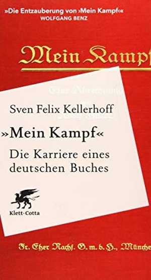 Kellerhoff, Sven Felix. «Mein Kampf» - Die Karriere eines deutschen Buches. Klett-Cotta Verlag, 2020.