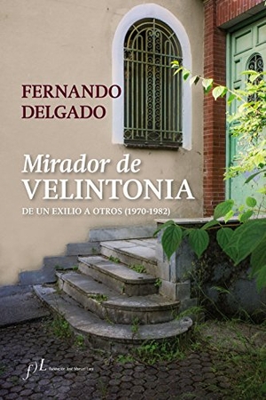 Delgado, Fernando G.. Mirador de Velintonia : de un exilio a otros, 1970-1982. Fundación José Manuel Lara, 2017.