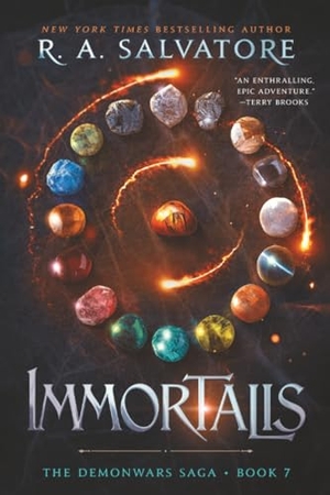 Salvatore, R. A.. Immortalis - The DemonWars Saga, Book 7. Simon & Schuster, 2024.