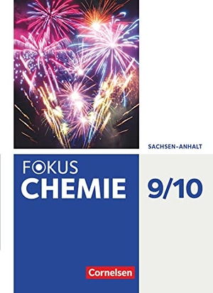 Arndt, Barbara / Arnold, Karin et al. Fokus Chemie 9./10. Schuljahr - Sachsen-Anhalt - Schülerbuch. Cornelsen Verlag GmbH, 2018.