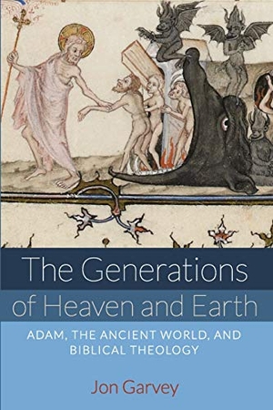 Garvey, Jon. The Generations of Heaven and Earth. Cascade Books, 2020.