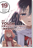 My Youth Romantic Comedy Is Wrong, As I Expected @ comic, Vol. 19 (manga)