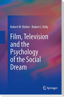 Film, Television and the Psychology of the Social Dream