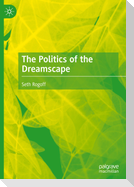 The Politics of the Dreamscape