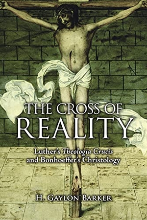 Barker, H Gaylon. The Cross of Reality - Luther's Theologia Crucis and Bonhoeffer's Christology. Augsburg Fortress Publishing, 2015.