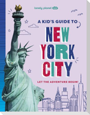 Lonely Planet Kids A Kid's Guide to New York City