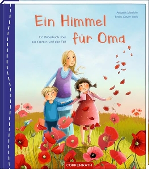 Schneider, Antonie. Ein Himmel für Oma - Ein Bilderbuch über das Sterben und den Tod. Coppenrath, 2026.