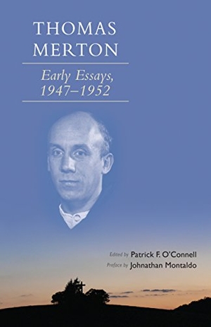 Merton, Thomas. Thomas Merton - Early Essays, 1947-1952. Cistercian Publications, 2015.
