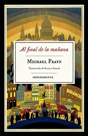 Frayn, Michael. Al final de la mañana. Impedimenta, 2018.
