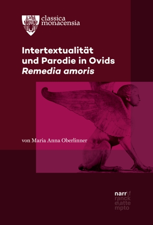Oberlinner, Maria Anna. Intertextualität und Parodie in Ovids Remedia amoris. Narr Dr. Gunter, 2022.