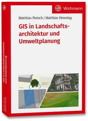 Pietsch, Matthias / Matthias Henning. GIS in Landschaftsarchitektur und Umweltplanung. Wichmann Herbert, 2025.