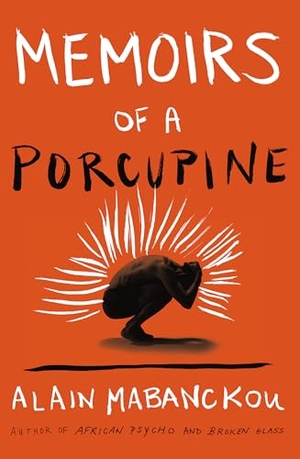 Mabanckou, Alain. Memoirs of a Porcupine. SOFT SKU