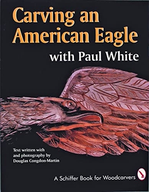 White, Paul. Carving an American Eagle with Paul White. Schiffer Publishing, 1997.