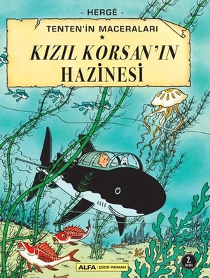 Herge. Kizil Korsanin Hazinesi - Tentenin Maceralari. Alfa Basim Yayim Dagitim, 2019.