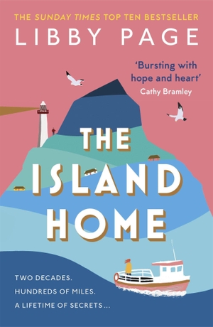 Page, Libby. The Island Home - The uplifting page-turner making life brighter. Orion Publishing Group, 2022.