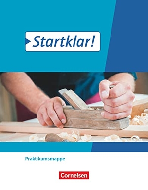 Startklar! 7.-9. Schuljahr - Zu allen Ausgaben - Praktikumsmappe. Cornelsen Verlag GmbH, 2020.