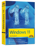 Windows 11 Praxisbuch - 2. Auflage. Für Einsteiger und Fortgeschrittene - komplett erklärt