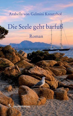 Gelmini Kreutzhof, Arabella von. Die Seele geht barfuß. Autumnus Verlag, 2026.