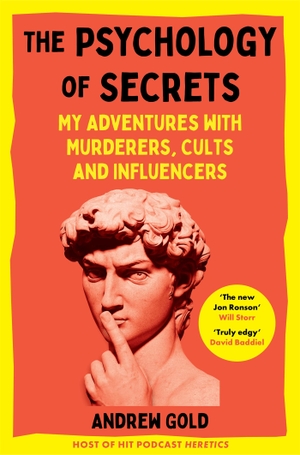Gold, Andrew. The Psychology of Secrets - My Adventures with Murderers, Cults and Influencers. Pan MacMillan, 2025.