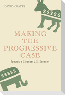 Making the Progressive Case Towards a Stronger U.S. Economy