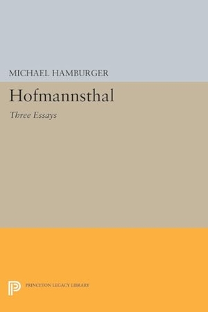 Hamburger, Michael. Hofmannsthal - Three Essays. Princeton University Press, 2015.