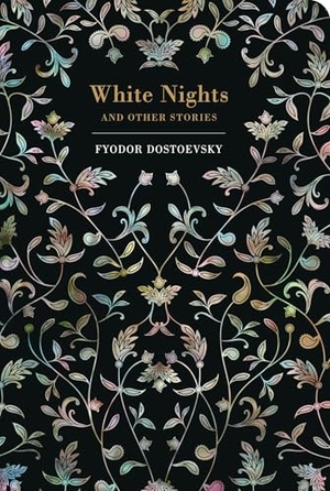 Dostoevsky, Fyodor M. White Nights. Chiltern Publishing, 2026.
