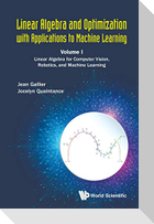 Linear Algebra and Optimization with Applications to Machine Learning