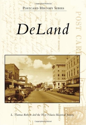 Roberts. DeLand. Arcadia Publishing (SC), 2014.