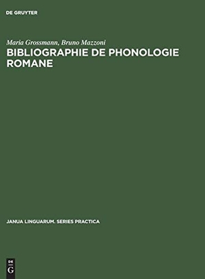 Mazzoni, Bruno / Maria Grossmann. Bibliographie de phonologie romane. De Gruyter Mouton, 1974.