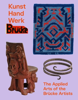 Schmidt, Lisa Marei / Aya Soika (Hrsg.). Kunst Hand Werk Brücke - Applied Arts of the Brücke Artists. Hirmer Verlag GmbH, 2026.