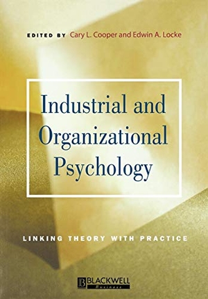 Cooper, James / Locke. Industrial and Organizational Psychology - Linking Theory with Practice. John Wiley & Sons, 2000.