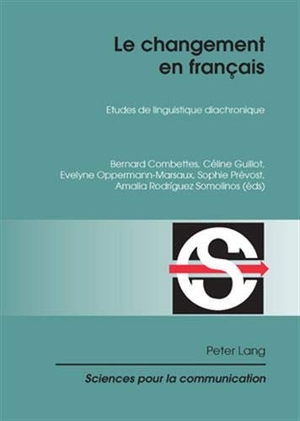 Combettes, Bernard / Céline Guillot et al (Hrsg.). Le changement en français - Etudes de linguistique diachronique. Peter Lang, 2010.