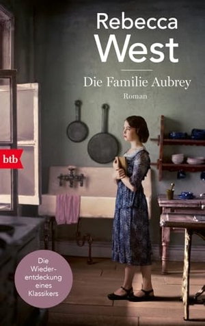 West, Rebecca. Die Familie Aubrey - Roman - Neuübersetzung des Klassikers mit einem Vorwort von Andrés Barba. Btb, 2024.
