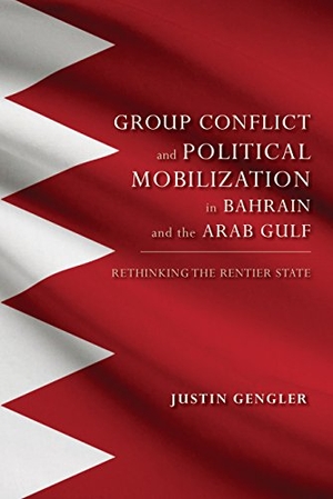 Gengler, Justin. Group Conflict and Political Mobilization in Bahrain and the Arab Gulf - Rethinking the Rentier State. Indiana University Press, 2015.
