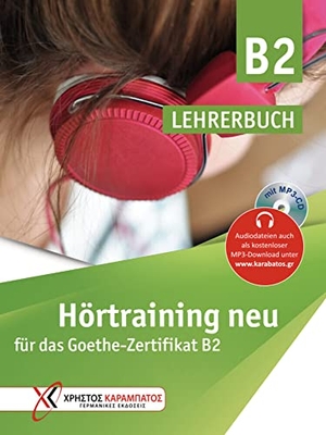 Grammenou, Gaby. Hörtraining neu für das Goethe Zertifikat B2. v - Lehrerbuch. Hueber Verlag GmbH, 2021.