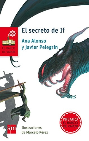 Pelegrín Rodríguez, Javier / Alonso, Ana et al. El secreto de If. Fundación Santa María-Ediciones SM, 2017.