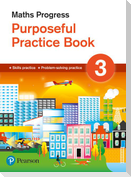 Maths Progress Purposeful Practice Book 3 Second Edition